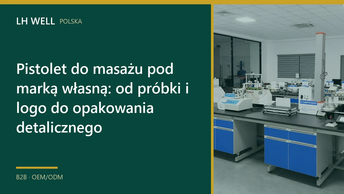 Etapy projektu pistoletu do masażu pod marką własną od próbki do opakowania