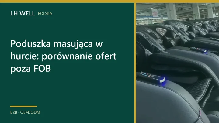 Dwie oferty hurtowe poduszek masujących porównane poza ceną FOB